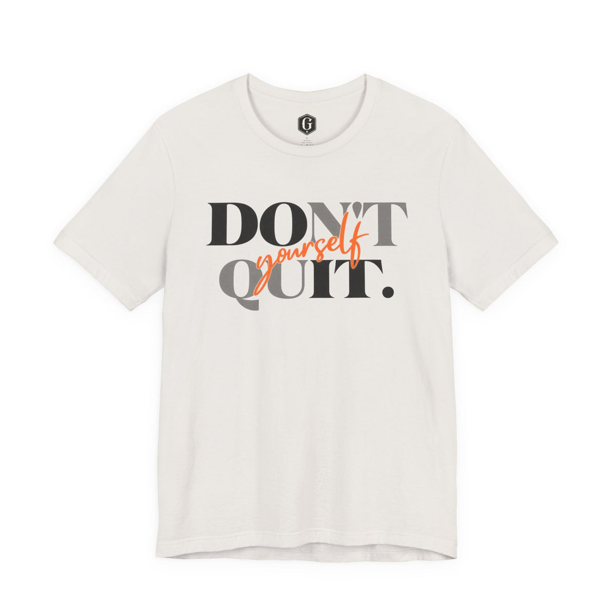 Don't Quit. Do It Yourself. T-Shirt