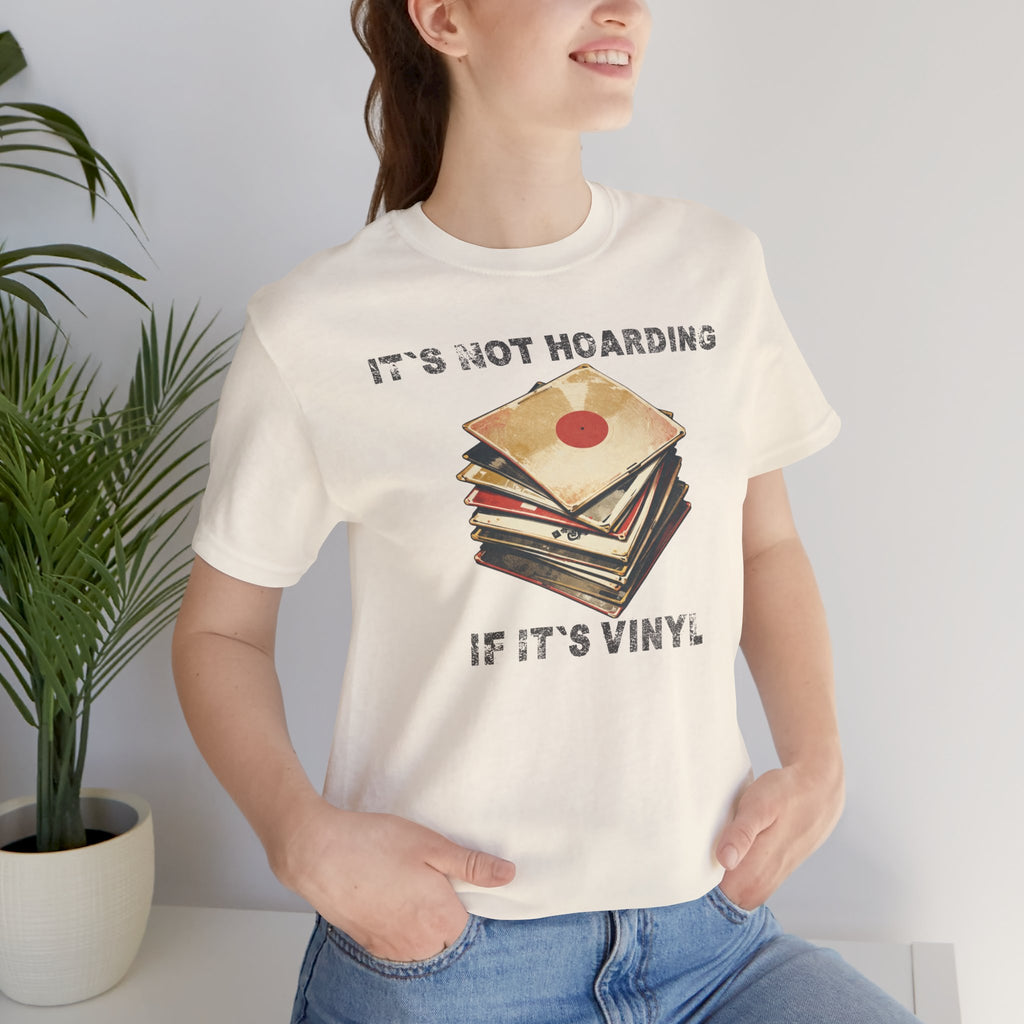 It's Not Hoarding If It's Vinyl T-Shirt