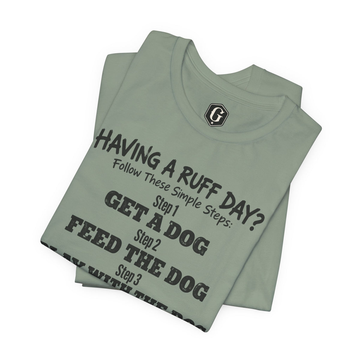 Having A Ruff Day? T-Shirt