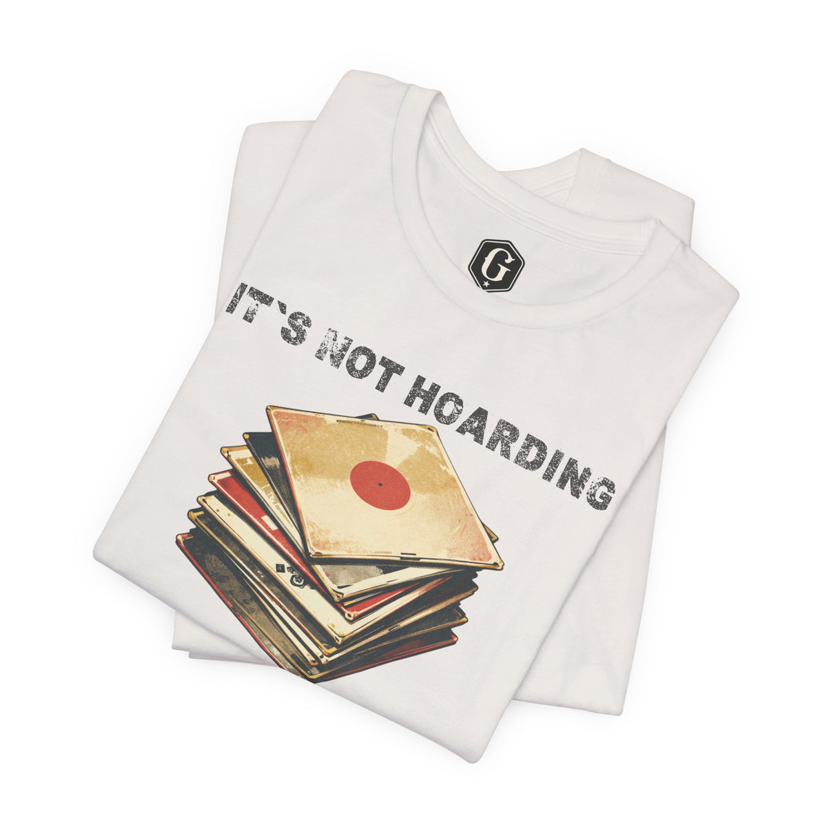It's Not Hoarding If It's Vinyl T-Shirt
