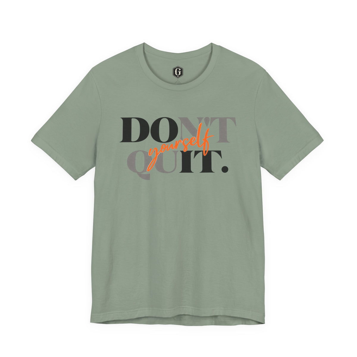 Don't Quit. Do It Yourself. T-Shirt
