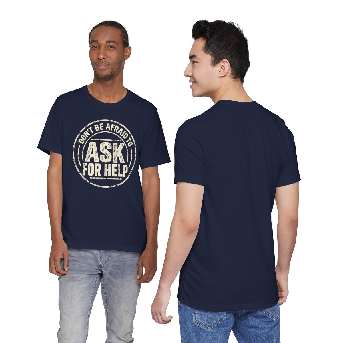 Don't Be Afraid To Ask For Help T-Shirt