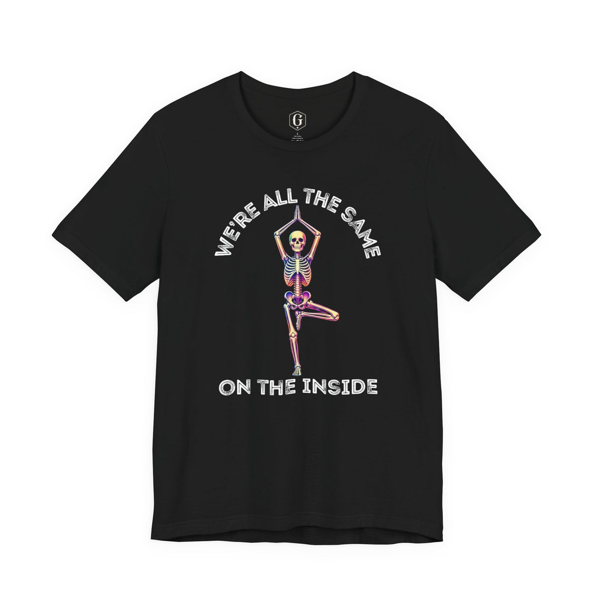 We’re All The Same On The Inside T-Shirt