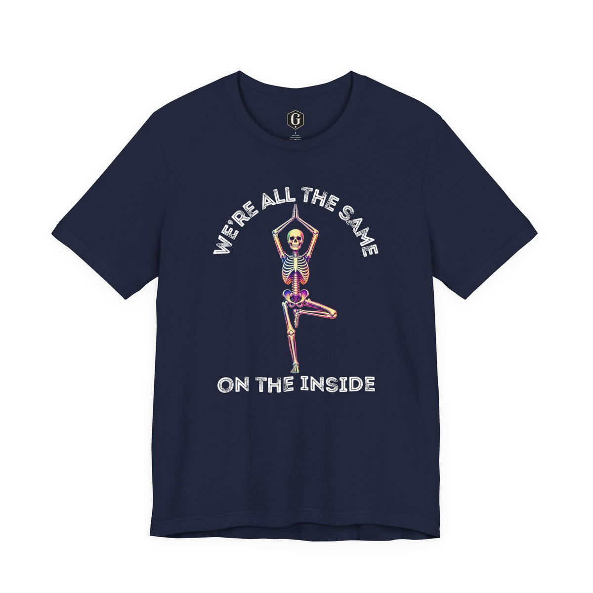 We’re All The Same On The Inside T-Shirt