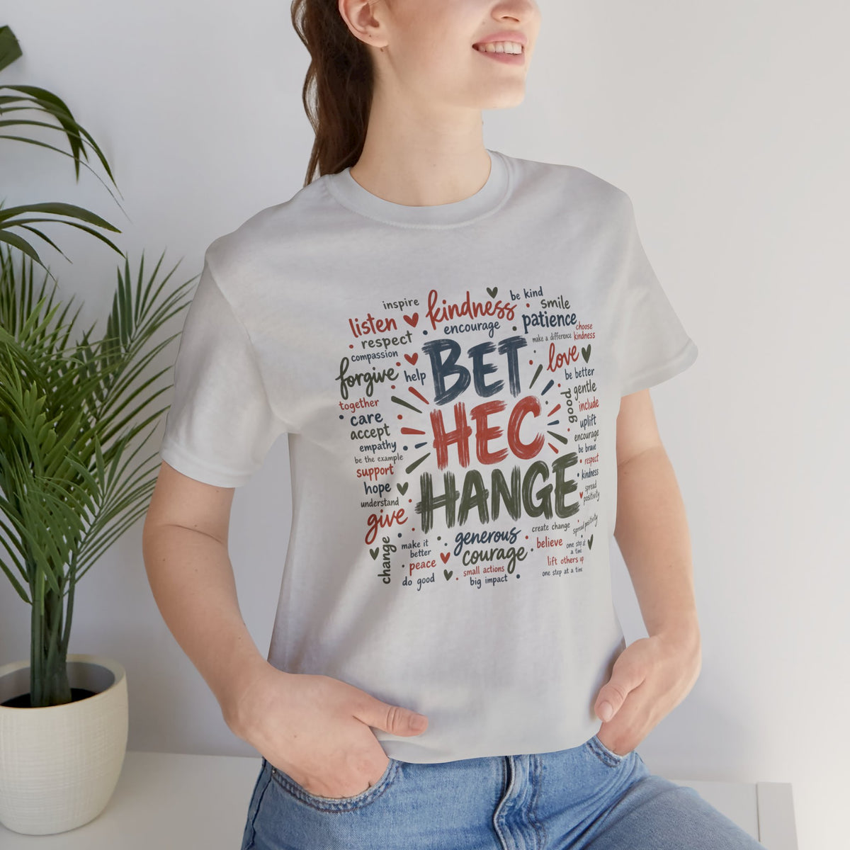 Be The Change T-Shirt