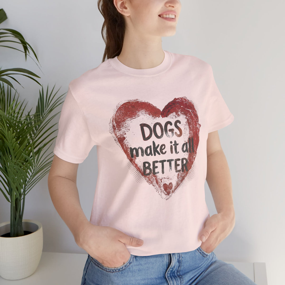 Dogs Make It Better T-Shirt