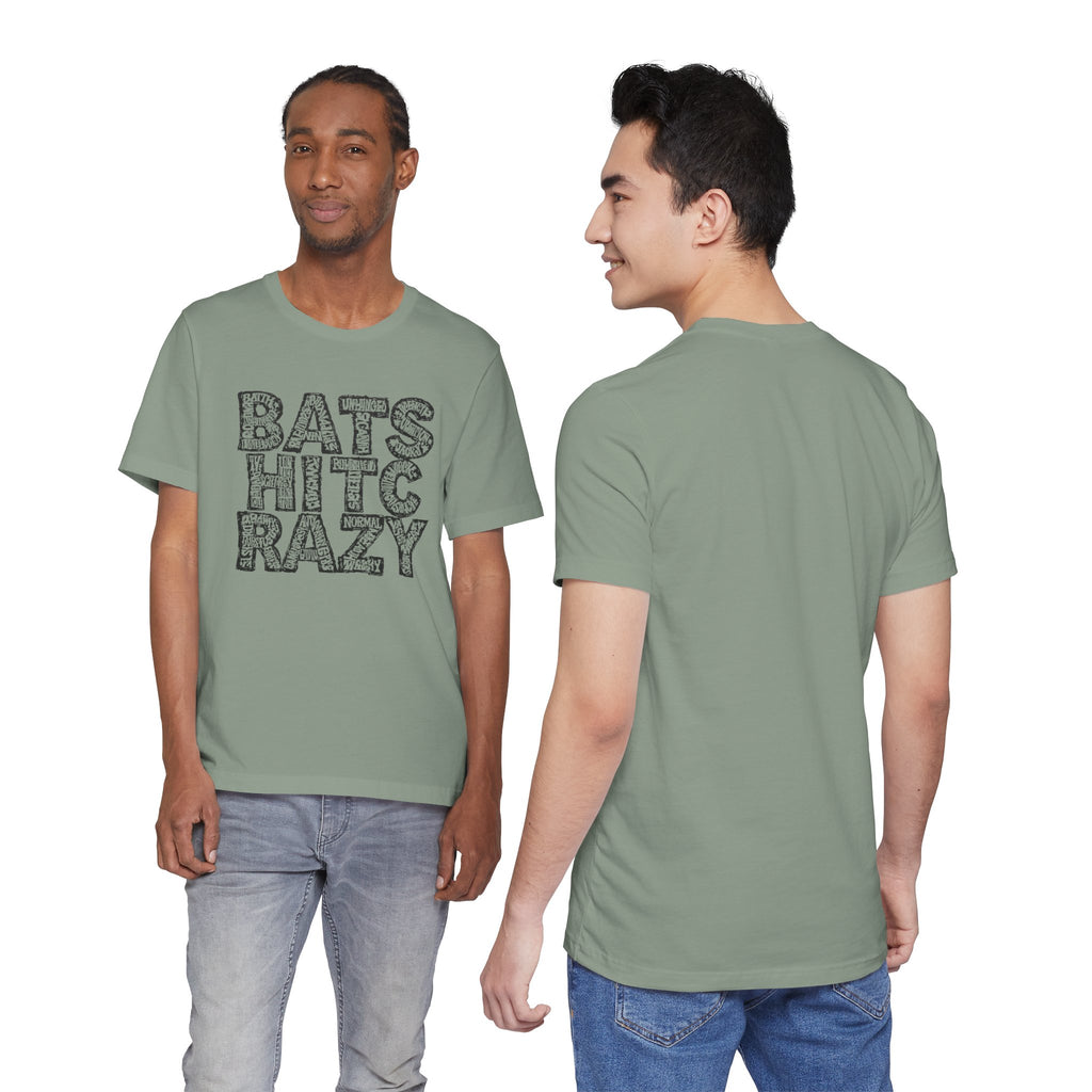 Bat Shit Crazy T-Shirt