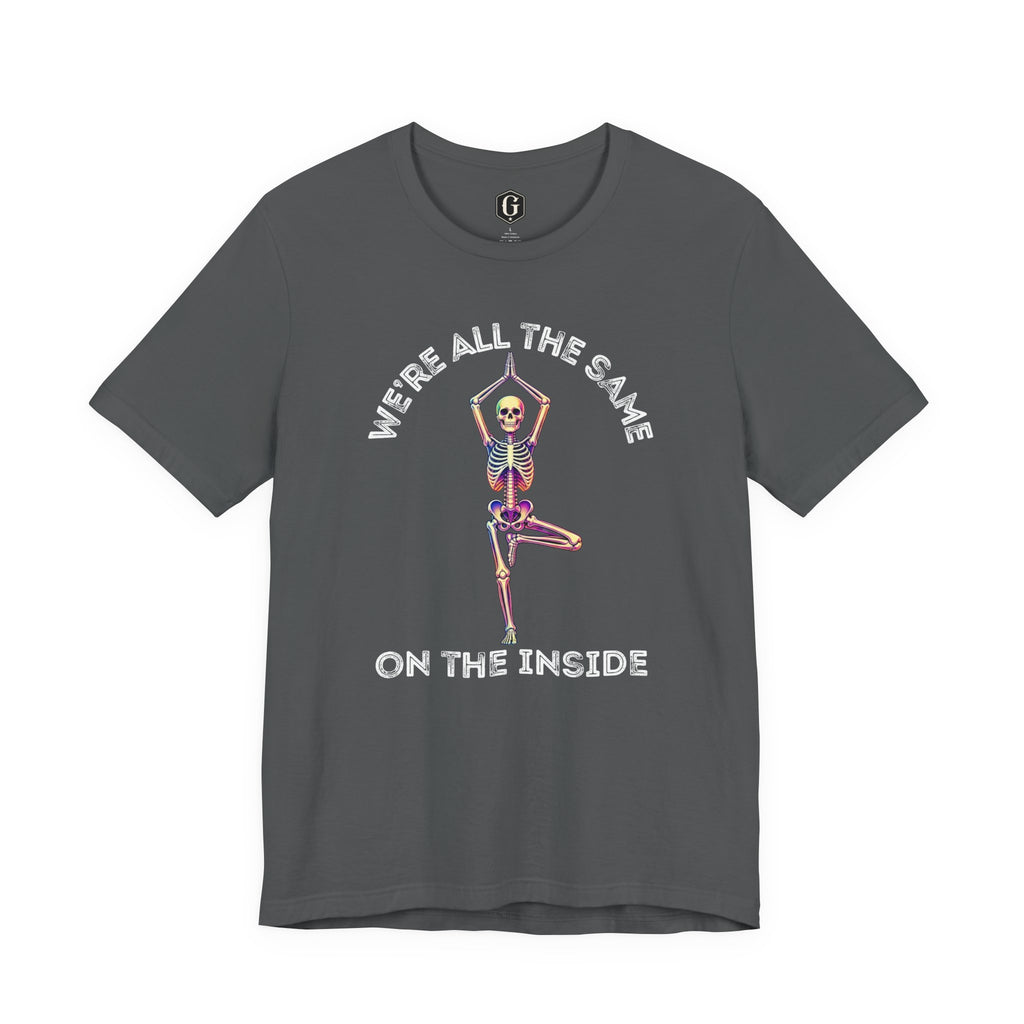We’re All The Same On The Inside T-Shirt
