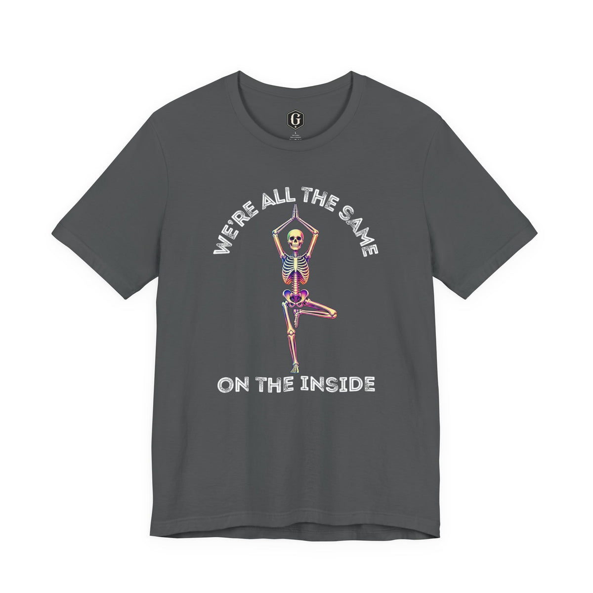 We’re All The Same On The Inside T-Shirt