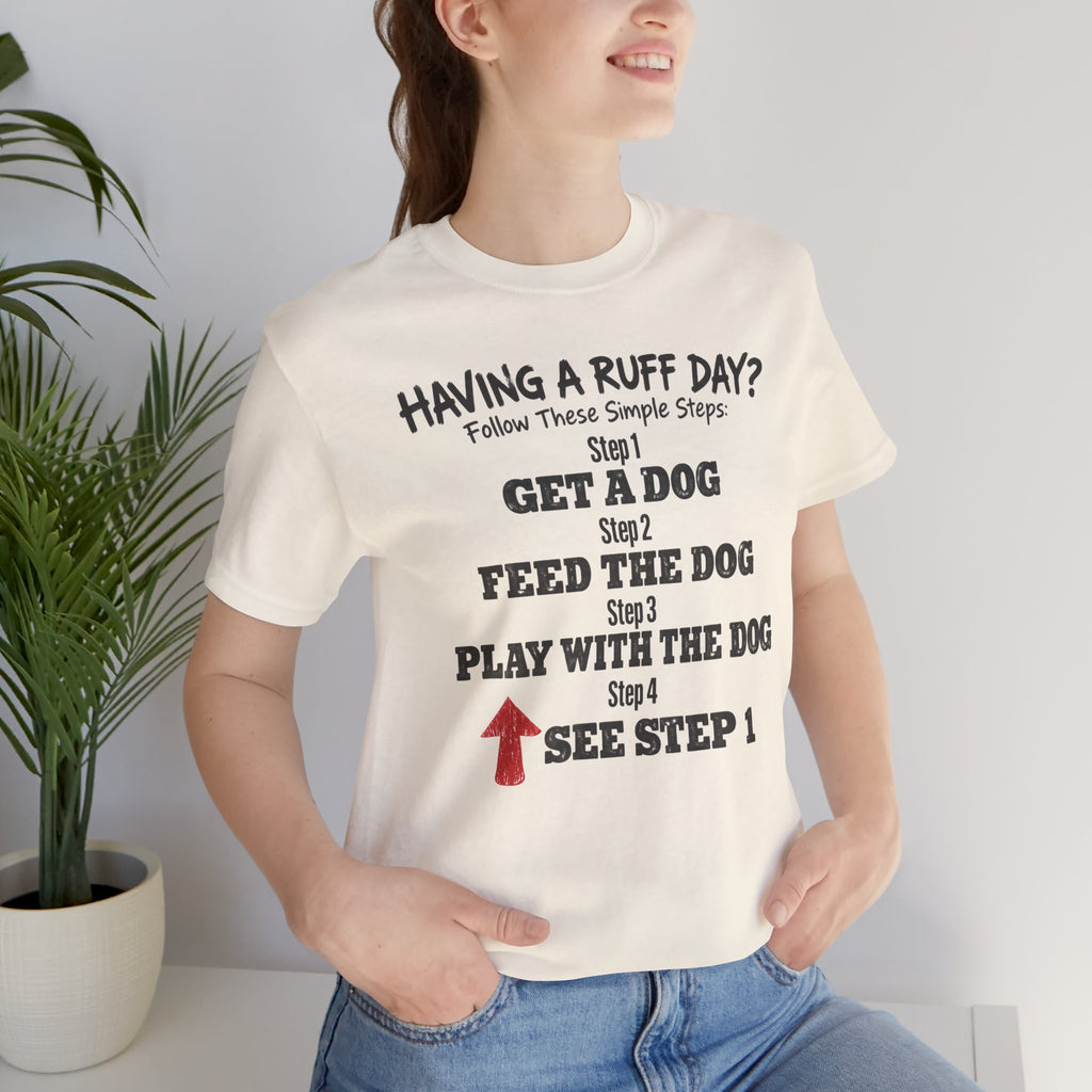 Having A Ruff Day? T-Shirt
