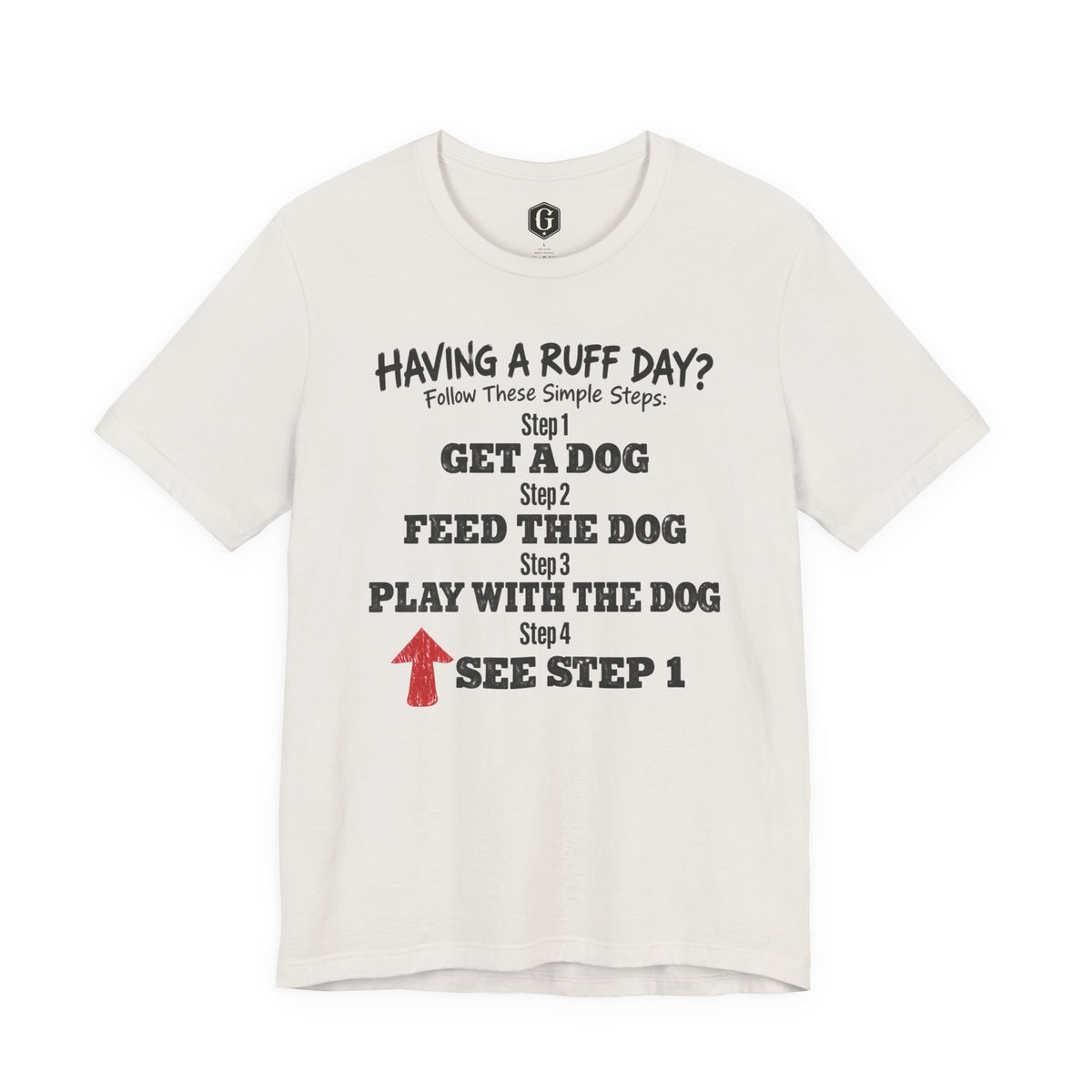 Having A Ruff Day? T-Shirt
