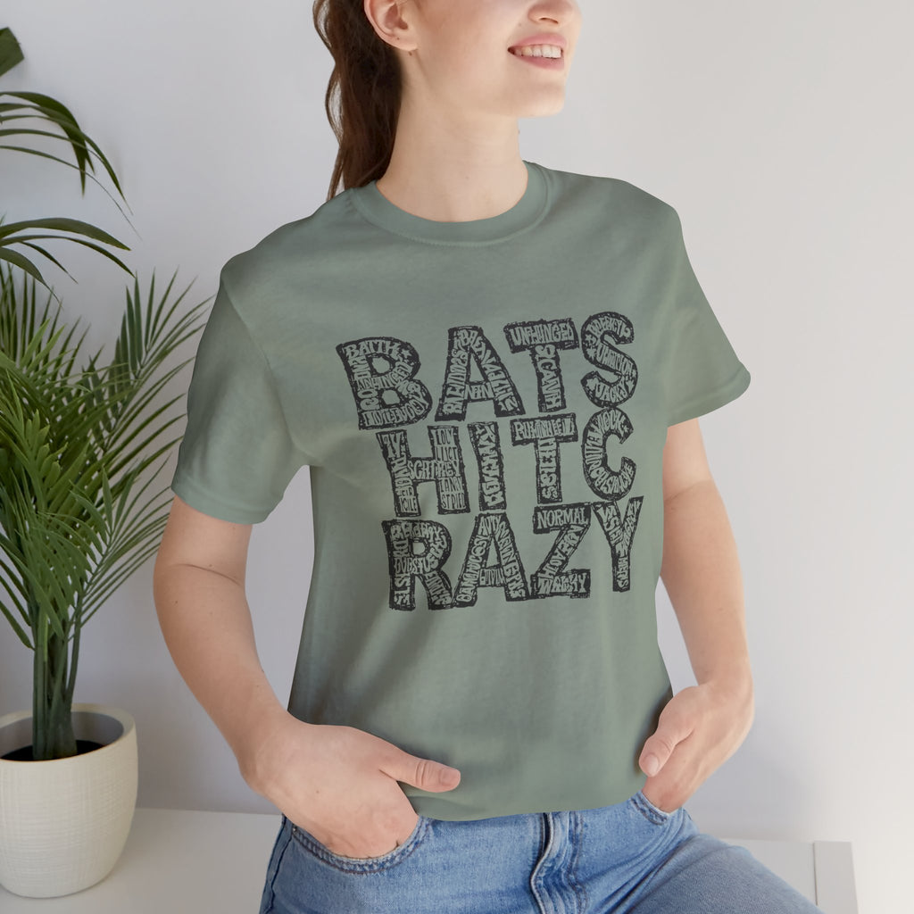 Bat Shit Crazy T-Shirt