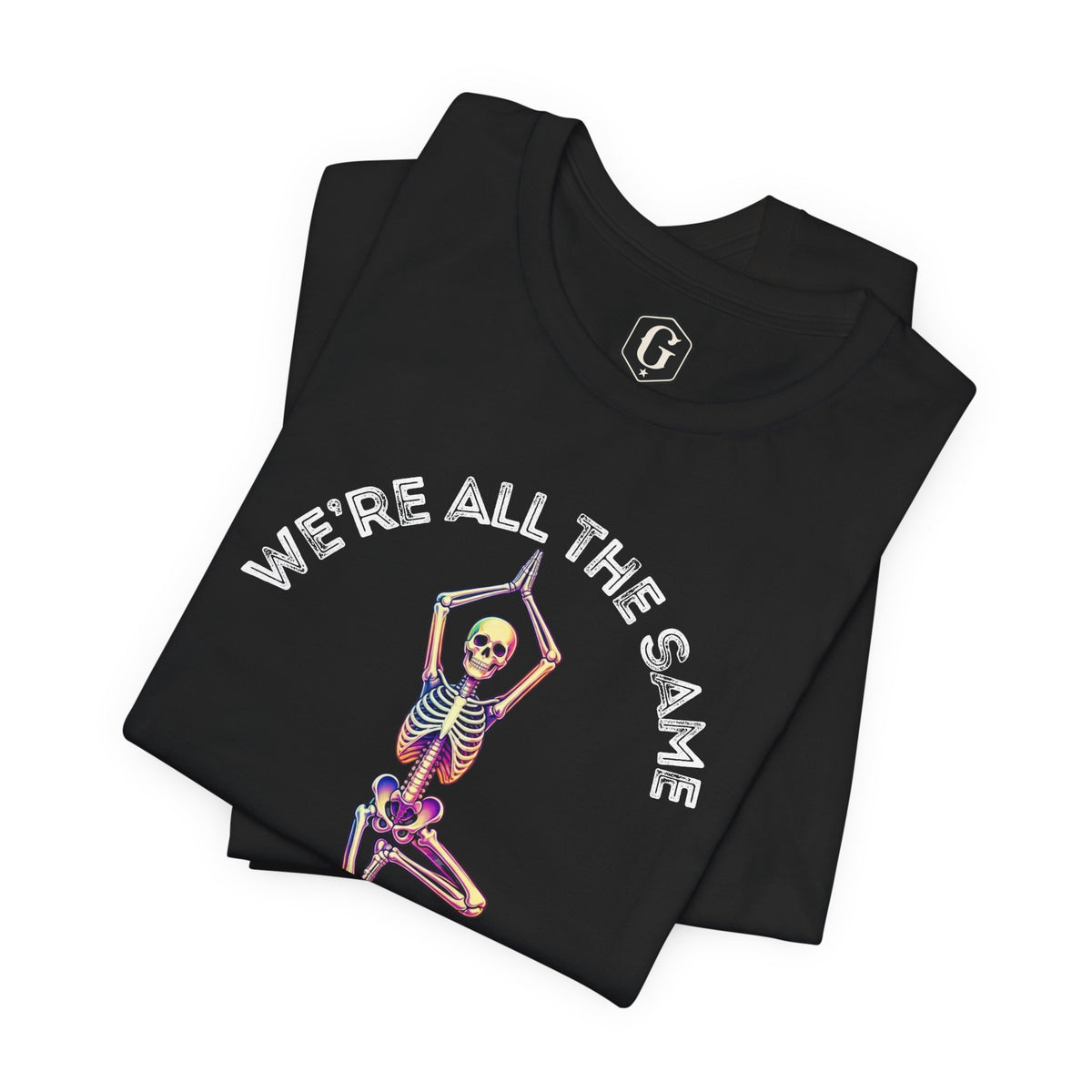 We’re All The Same On The Inside T-Shirt