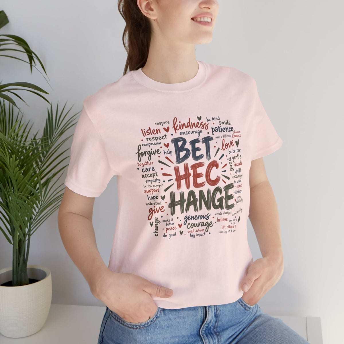Be The Change T-Shirt