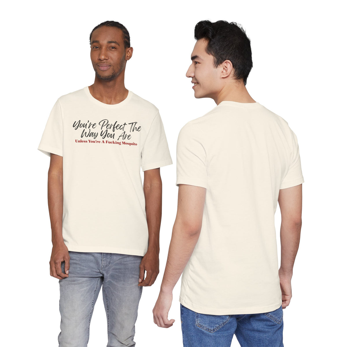 You're Perfect The Way You Are T-Shirt