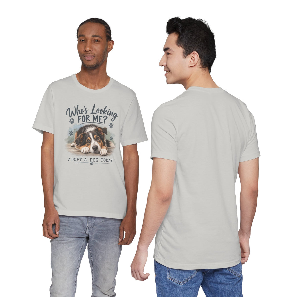 Who’s Looking For Me? Adopt A Dog Today! T-Shirt
