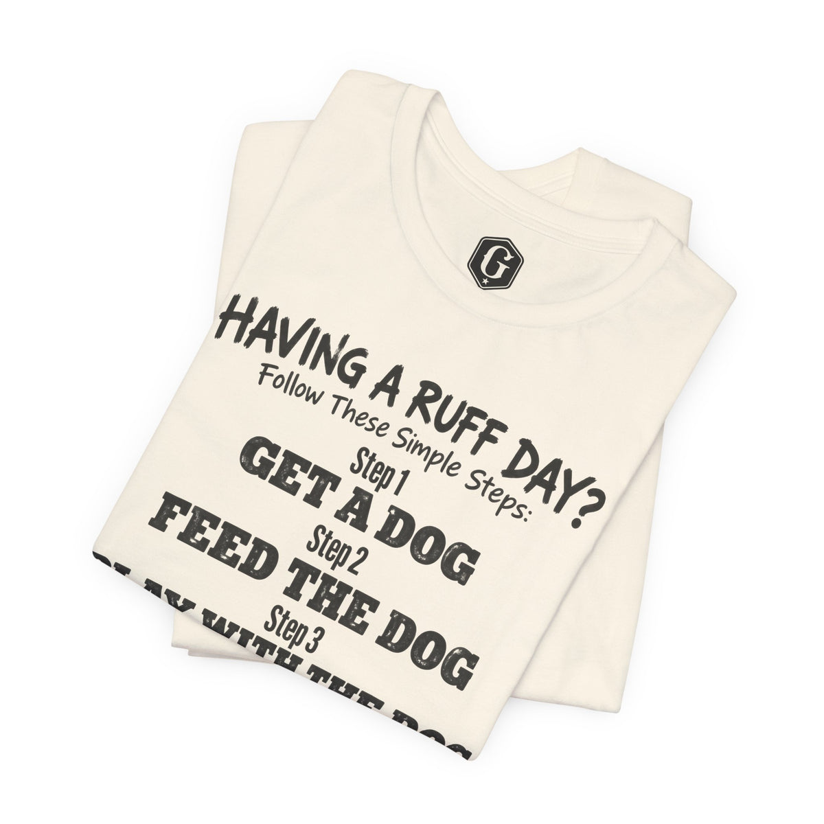Having A Ruff Day? T-Shirt