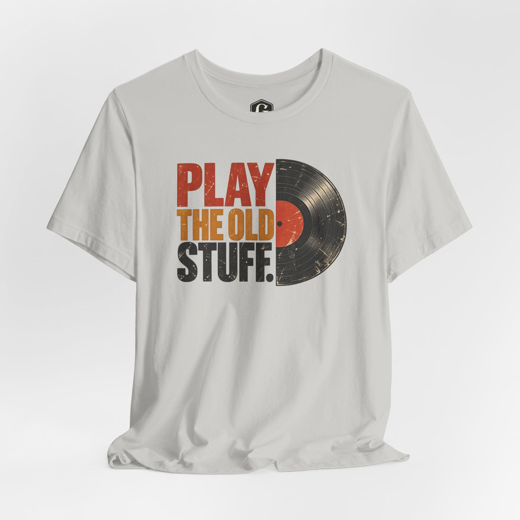 Play The Old Stuff Vinyl T-Shirt