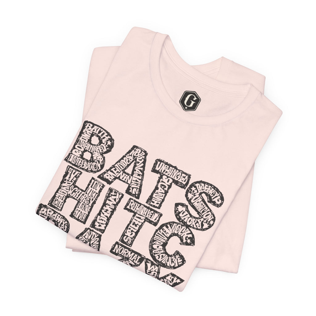 Bat Shit Crazy T-Shirt