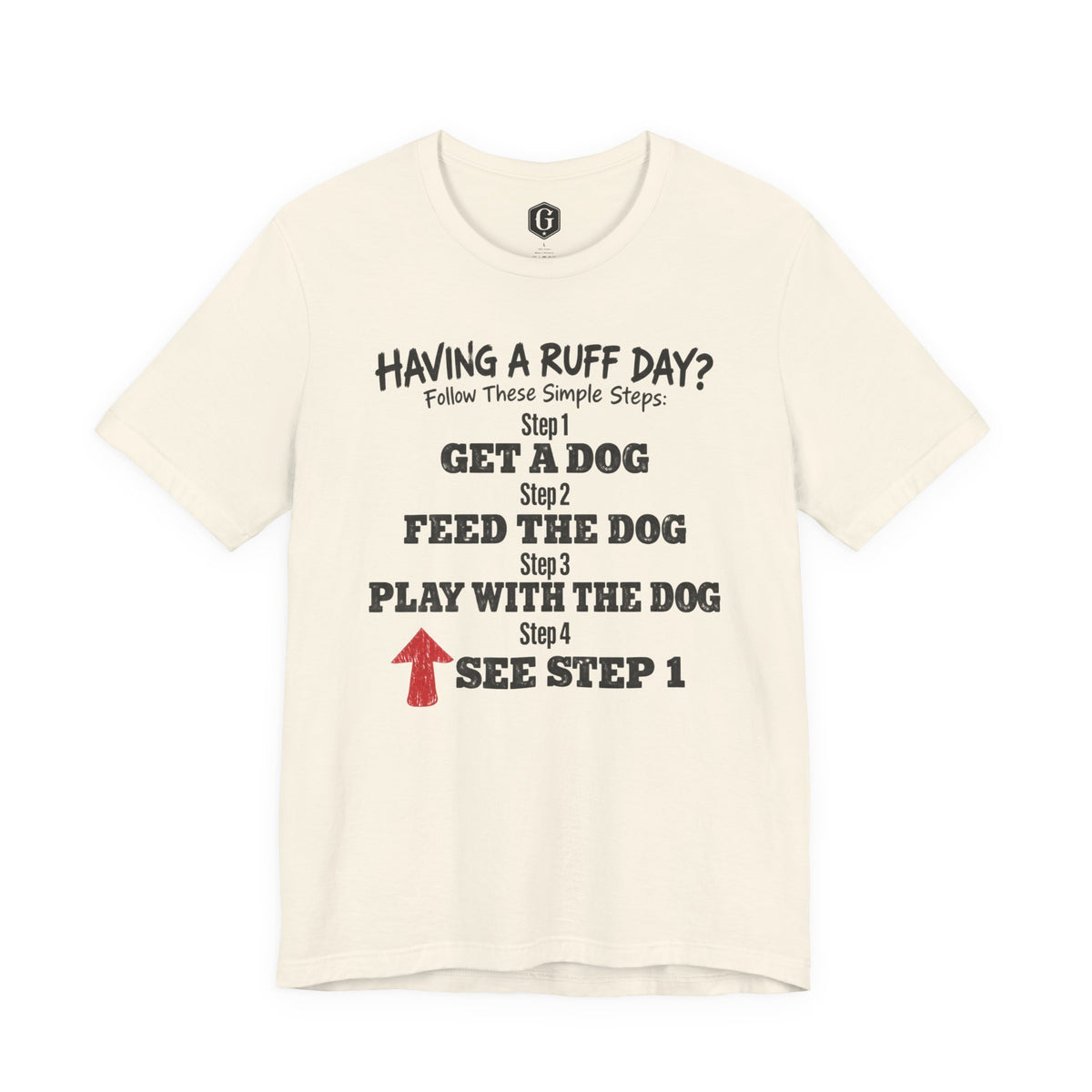 Having A Ruff Day? T-Shirt