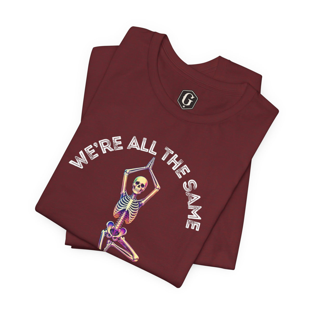 We’re All The Same On The Inside T-Shirt