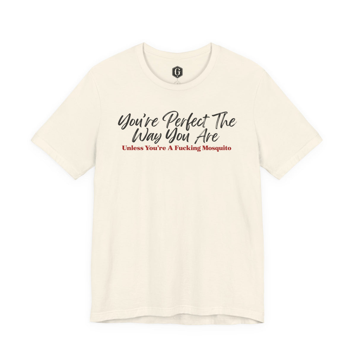 You're Perfect The Way You Are T-Shirt