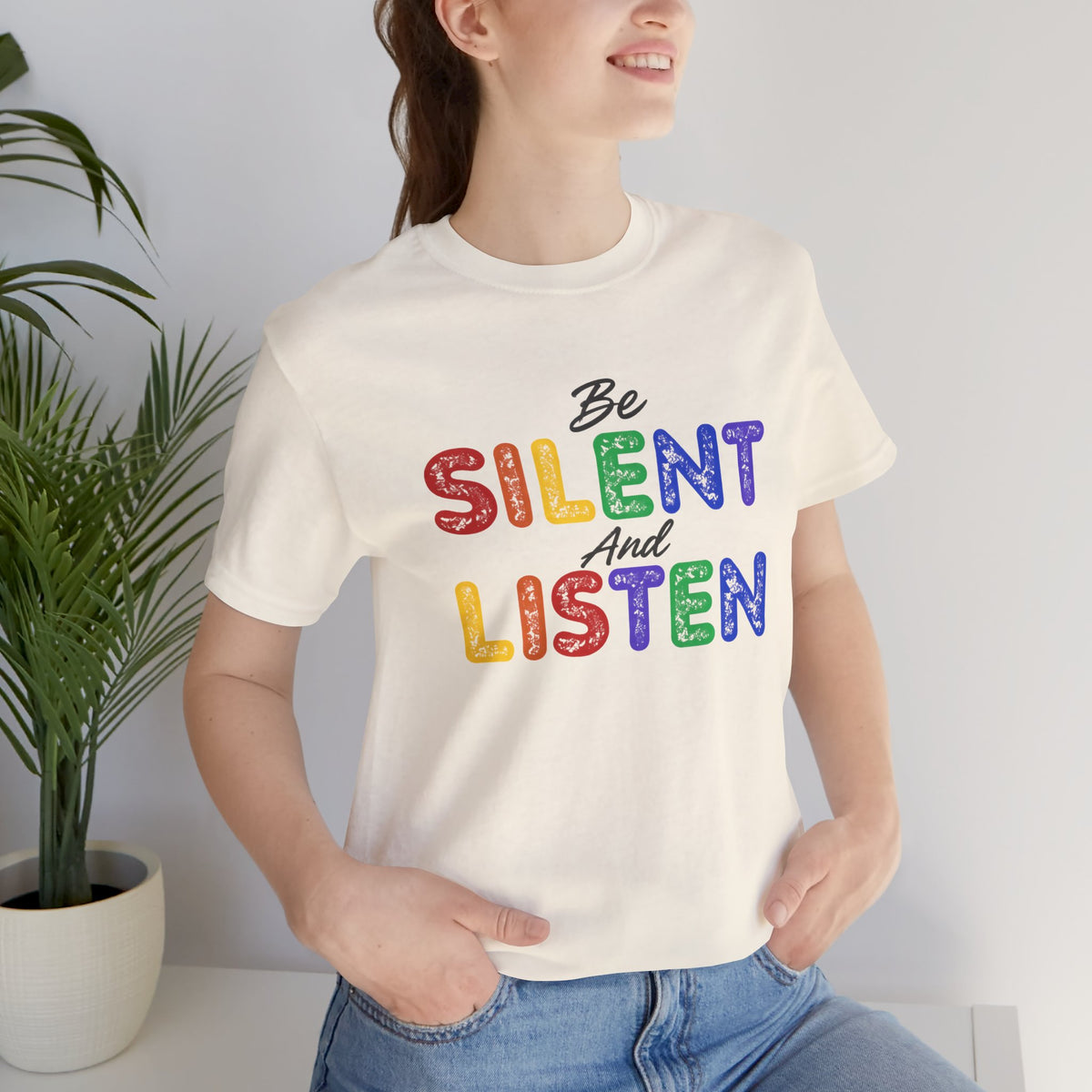 Be Silent And Listen T-Shirt