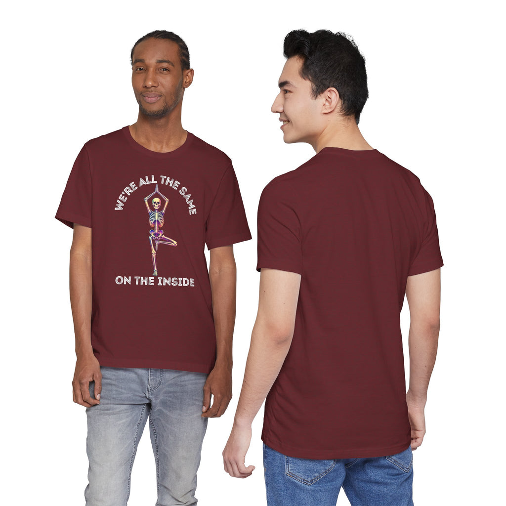 We’re All The Same On The Inside T-Shirt