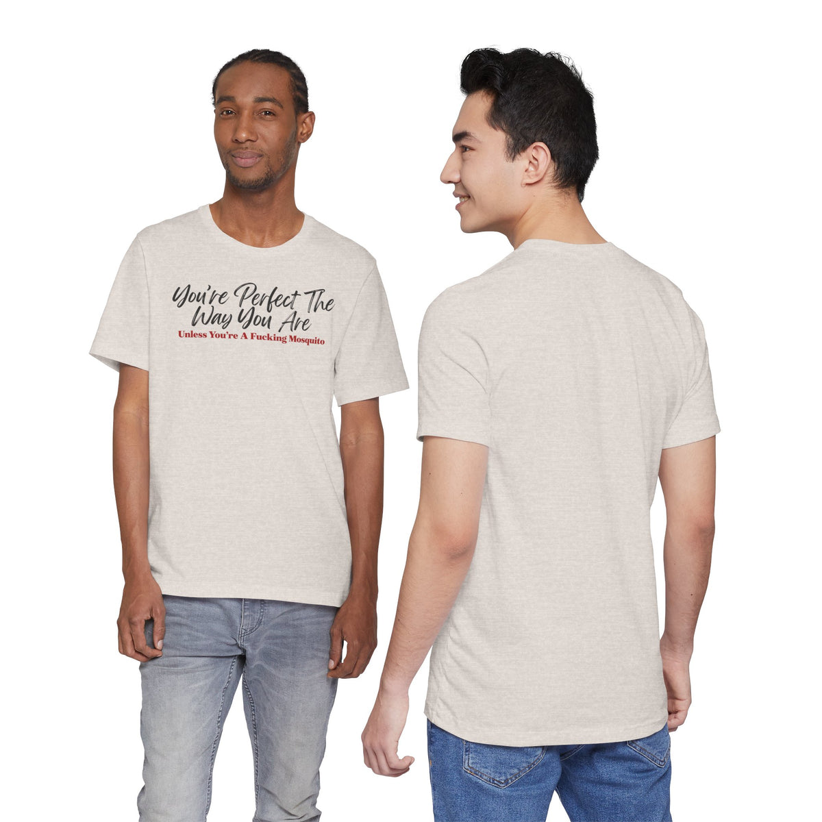 You're Perfect The Way You Are T-Shirt