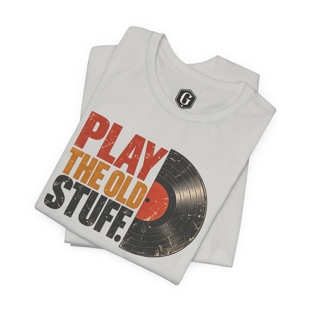 Play The Old Stuff Vinyl T-Shirt