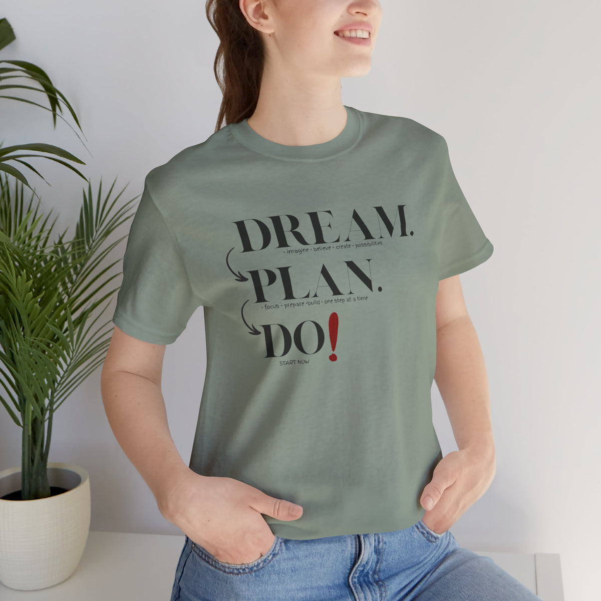 Dream. Plan. Do! T-Shirt