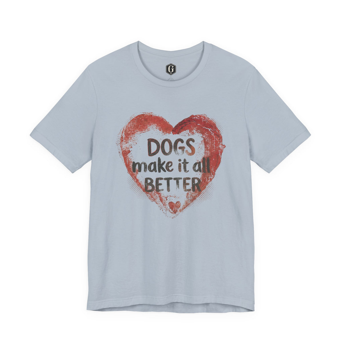Dogs Make It Better T-Shirt
