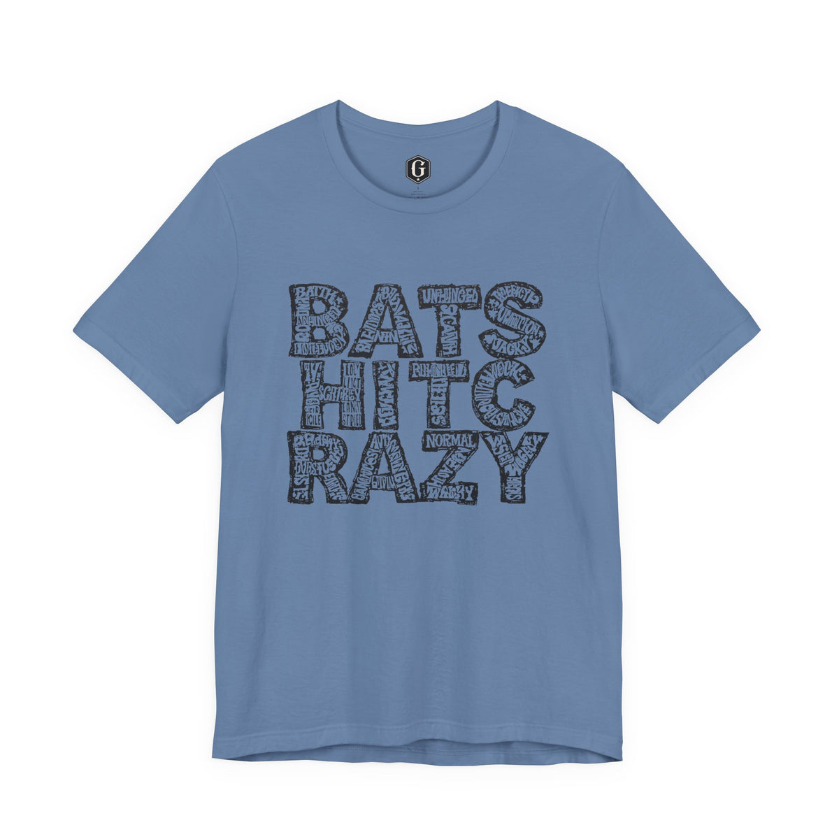 Bat Shit Crazy T-Shirt