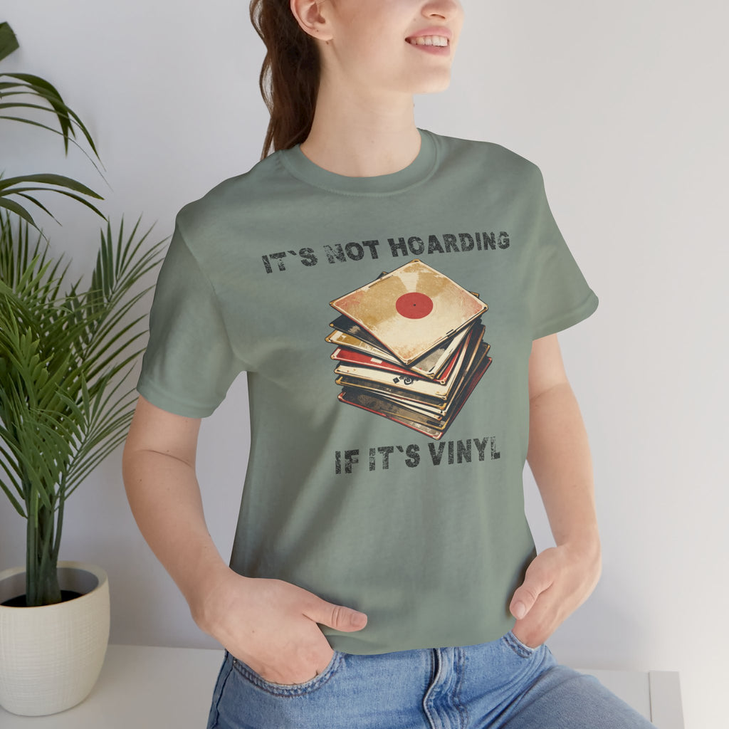 It's Not Hoarding If It's Vinyl T-Shirt
