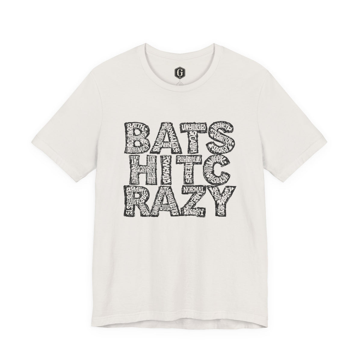 Bat Shit Crazy T-Shirt