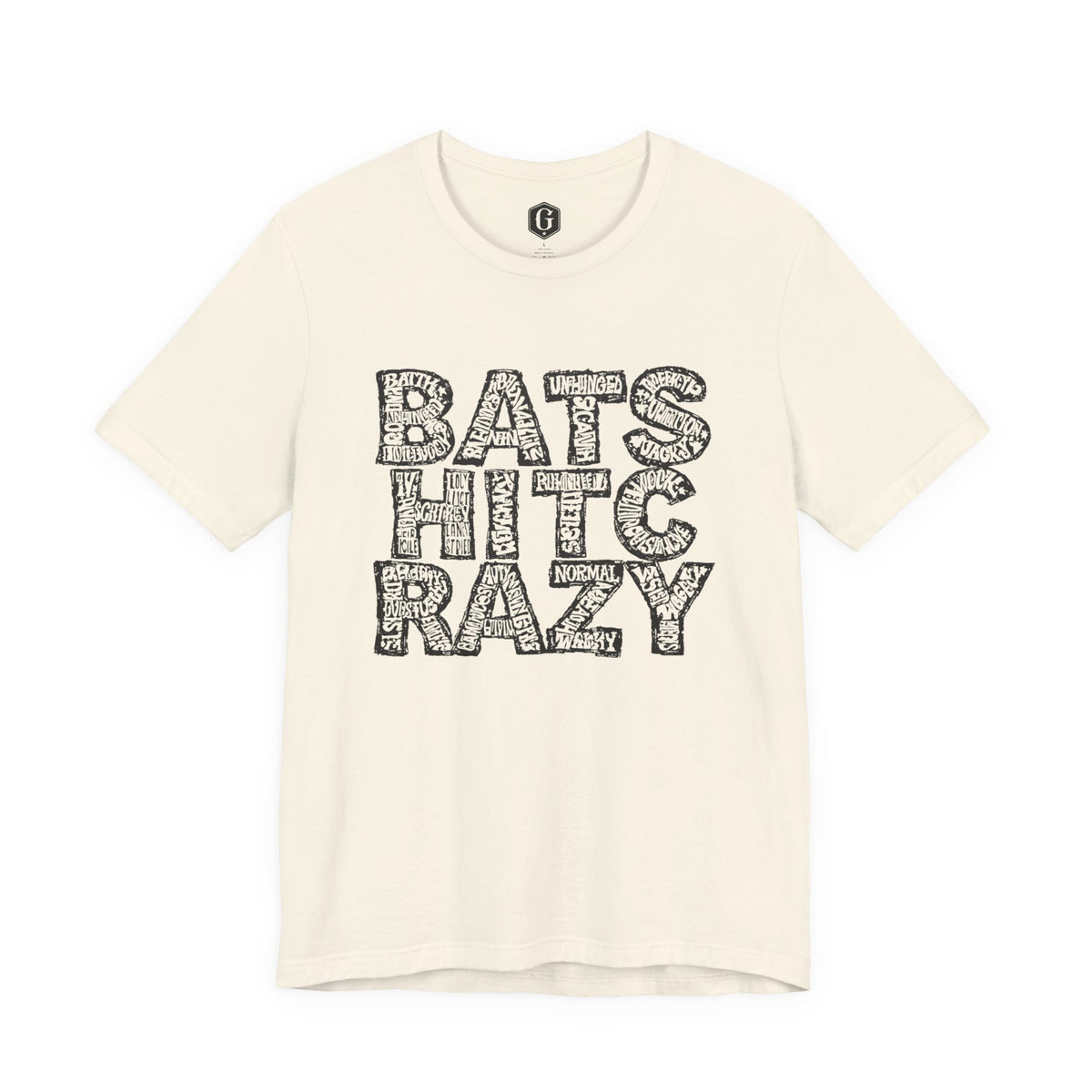 Bat Shit Crazy T-Shirt