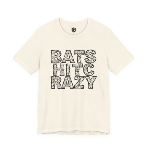 Bat Shit Crazy T-Shirt