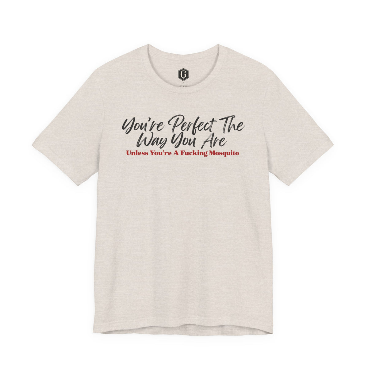 You're Perfect The Way You Are T-Shirt