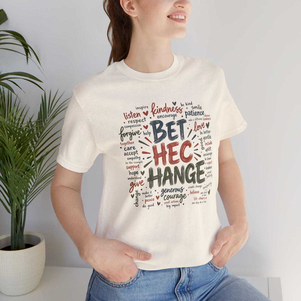 Be The Change T-Shirt