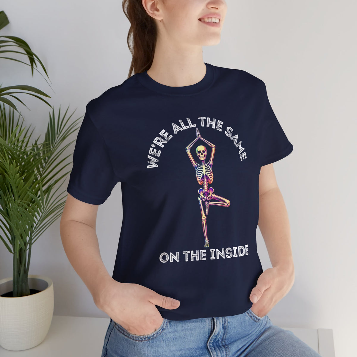 We’re All The Same On The Inside T-Shirt